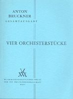 Four Orchestral Pieces (1862) / edited by Hans Jancik and Rüdiger Bornhöft.