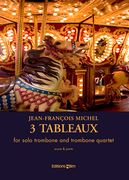 3 Tableaux : For Solo Trombone and Trombone Quartet (2013).