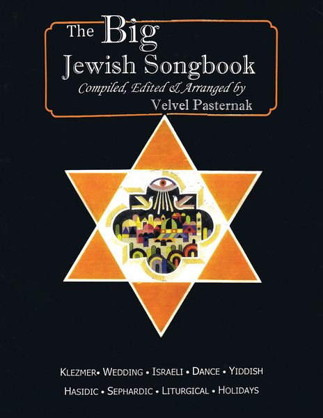 Big Jewish Songbook / compiled, edited and arranged by Velvel Pasternak.