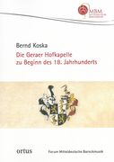 Geraer Hofkapelle Zu Beginn Des 18. Jahrhunderts.