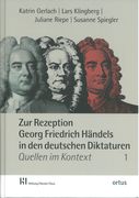 Zur Rezeption Georg Friedrich Händels In Den Deutschen Diktaturen : Quellen Im Kontext.