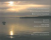 Morten Lauridsen's Waldron Island Reflections / edited and Photographed by Michael Stillwater.
