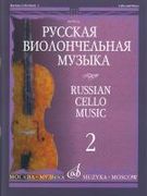 Russian Cello Music, Vol. 2 / edited by V. Tonkha.