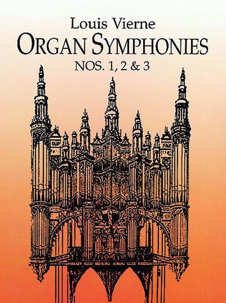 Organ Symphonies Nos. 1, 2 and 3.