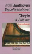 Beethoven Diabellivariationen; Chopin 24 Preludes : Interpretationen.