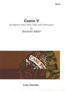 Canto V : For Soprano Voice, Flute, Cello, and 3 Percussion.
