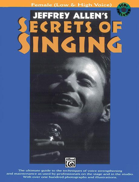 Jeffrey Allen's Secrets Of Singing : Female.