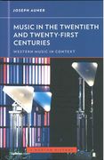 Music In The Twentieth and Twenty-First Centuries.