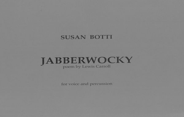 Jabberwocky : For Voice and Percussion (1990).