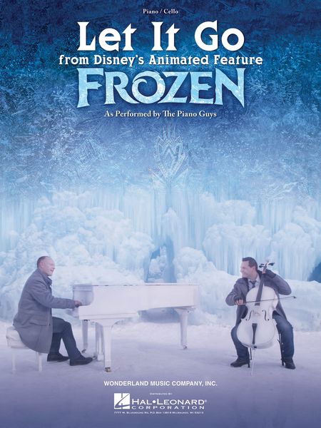 Let It Go, From Disney's Animated Feature Frozen - As Performed by The Piano Guys : For Cello & Pf.