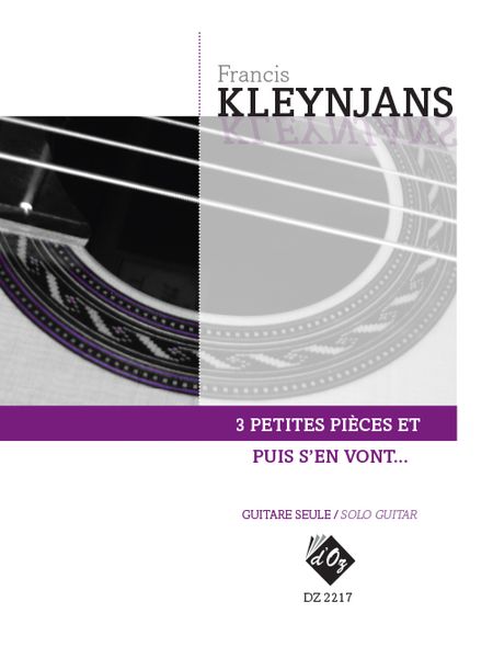 3 Petites Pieces Et Puis S'en Vont, Op. 294 : For Solo Guitar.