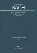 Wo Gehest Du Hin, BWV 166 : Kantate Zum Sonntag Cantate / edited by Ute Poetzsch.