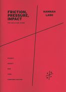Friction, Pressure, Impact : For Cello and Piano.