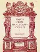 Songs From Manuscript Sources 2 / edited by David Greer.