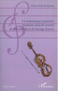 Violonistique Populaire Roumaine Dans Les Oeuvres De Bela Bartok et De George Enescu.