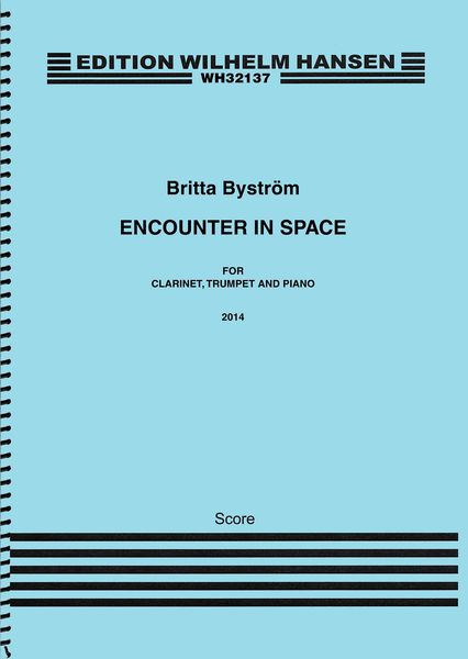 Encounter In Space : For Clarinet, Trumpet and Piano (2014).