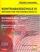 Kontrabassschule III = Method For The Double Bass III : Advanced Course, Vol. 7 For Bass and Piano.