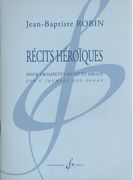 Recits Heroiques : Pour Trompette En Ut Et Orgue.