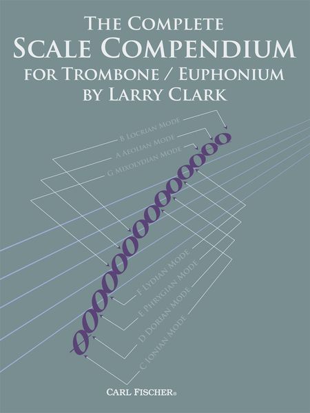 Complete Scale Compendium : For Trombone/Euphonium.