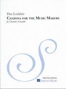 Canzona For The Music Makers : For Chamber Ensemble (2013).