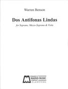 Dos Antifonas Lindas : For Soprano, Mezzo-Soprano and Viola (1985).