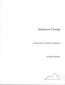 Maximum Change : For Four Percussion Instruments Of Long Decay (2007).