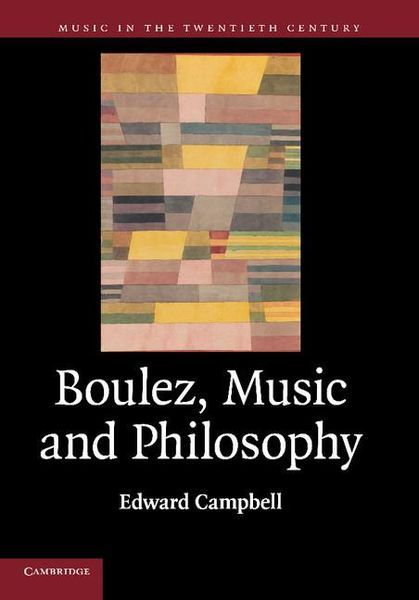 Boulez, Music and Philosophy.