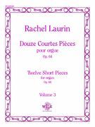 Douze Courtes Pieces, Vol. 3 - Op. 64 : Pour Orgue.