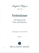 Friedenshymne : Für Soprano-Solo, Chor und Orchester / edited by Peter P. Pachl.