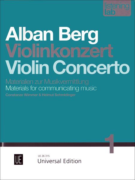 Alban Berg : Violin Concerto - Materials For Communicating Music.