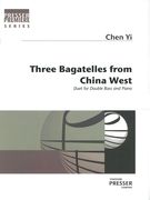 Three Bagatelles From China West : For Double Bass and Piano.
