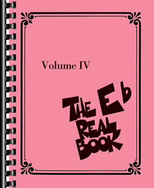 Real Book, Vol. 4 : E-Flat Edition.