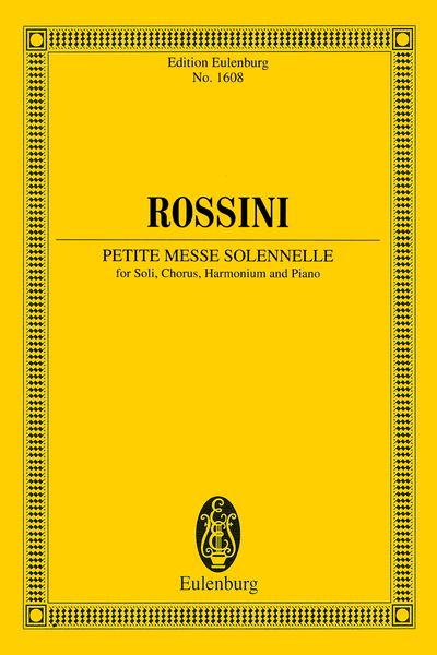 Petite Messe Solennelle : For Soli, Chorus, Harmonium and Piano.