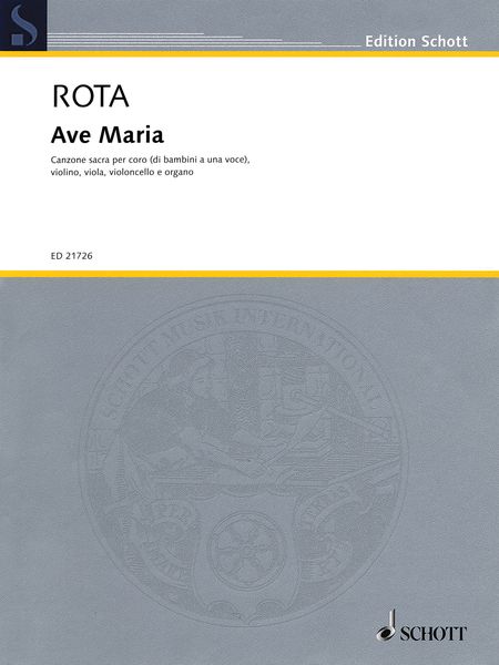 Ave Maria : Canzone Sacra Per Coro (Di Bambini A Una Voce), Violino, Viola, Violoncello E Organo.