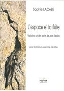 Espace Et la Flute : Pour Récitant Et Ensemble De Flutes.