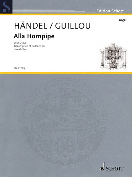 Alla Hornpipe : Pour Orgue / Transcription and Cadence by Jean Guillou.