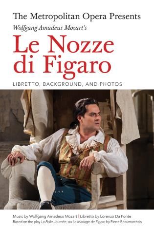 Nozze Di Figaro : Libretto, Background and Photos.