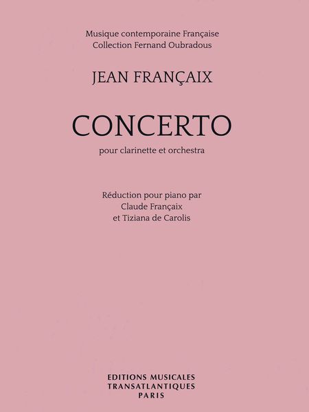 Concerto : Pour Clarinette Et Orchestra / Piano reduction by Claude Francaix and Tiziana De Carolis.