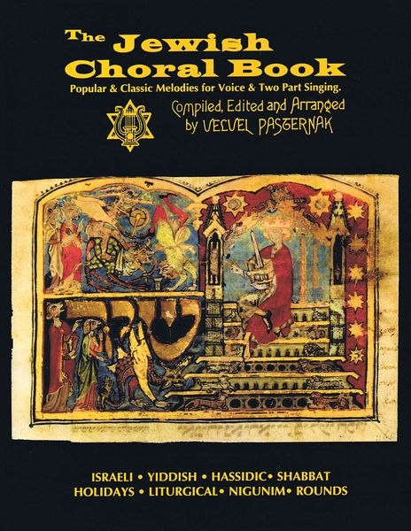 Jewish Choral Book : Popular & Classic Melodies For Voice and Two Part Singing.