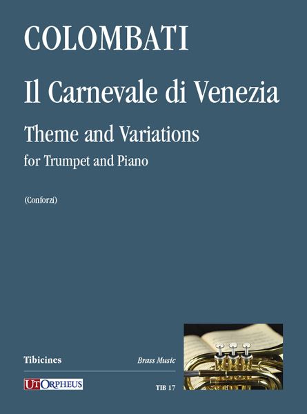 Carnevale Di Venezia - Theme and Variations : For Trumpet and Piano / edited by Igino Conforzi.