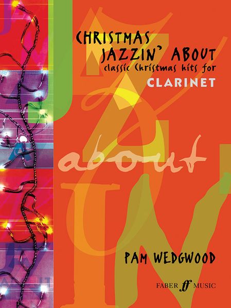 Christmas Jazzin' About : For Clarinet & Piano.