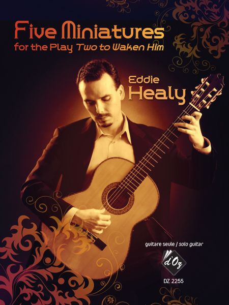 5 Miniatures For The Play Two To Waken Him : For Solo Guitar.