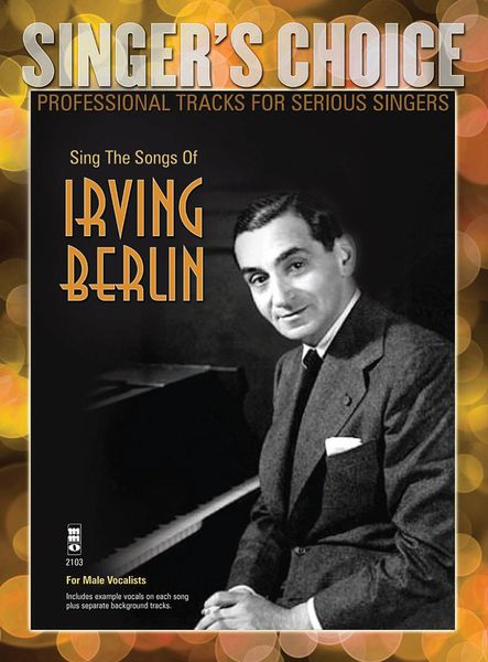 Singer's Choice : Sing The Songs Of Irving Berlin - For Male Vocalists.