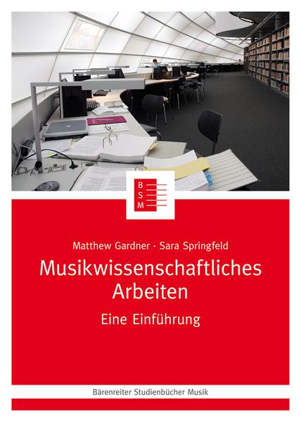 Musikwissenschaftliches Arbeiten : Eine Einführung.