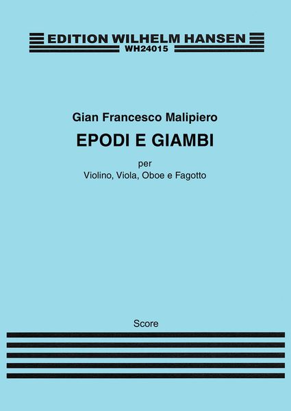 Epodi E Giambi : Per Violino, Viola, Oboe E Fagotto (1932).