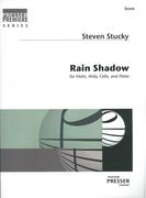 Rain Shadow : For Violin, Viola, Cello and Piano.