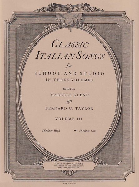 Classic Italian Songs, Vol. 3 : For Medium-Low Voice / Ed. Bernard Taylor & Mabelle Glenn.