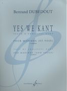 Yes We Kant : Pour Marimba (Et Voix).