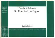 Sei Elevazioni : Per Organo / edited by Marco Ruggeri.