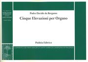 Cinque Elevazioni : Per Organo / edited by Marco Ruggeri.